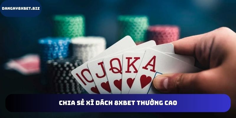 Siêu phẩm xì dách 8XBET thưởng cao